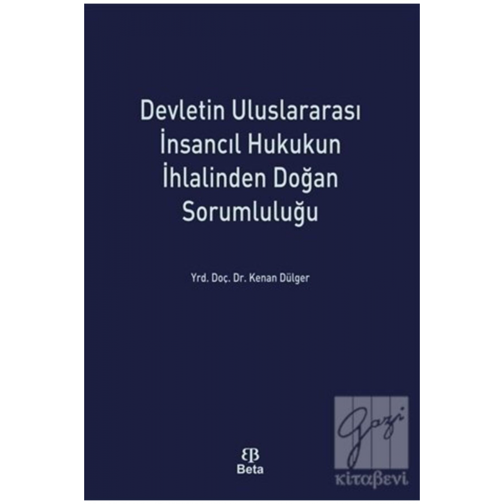 Devletin Uluslararası Insancıl Hukukun Ihlalinden Doğan Sorumluluğu / / 9786053333180