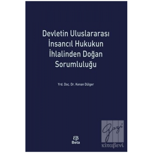 Devletin Uluslararası Insancıl Hukukun Ihlalinden Doğan Sorumluluğu / / 9786053333180