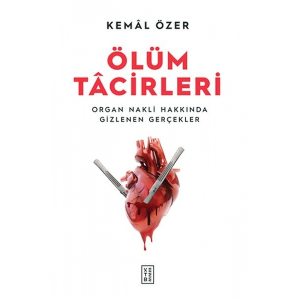 Ölüm Tacirleri - Organ Nakli Hakkında Gizlenen Gerçekler
