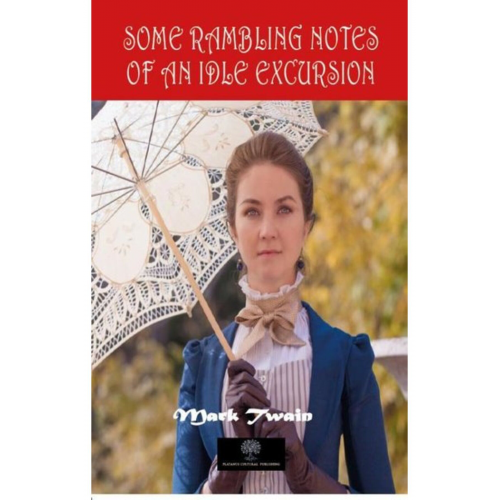 Some Rambling Notes of an Idle Excursion