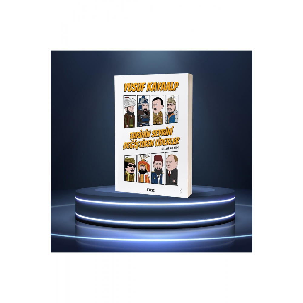 Tarihin Seyrini Değiştiren Liderler