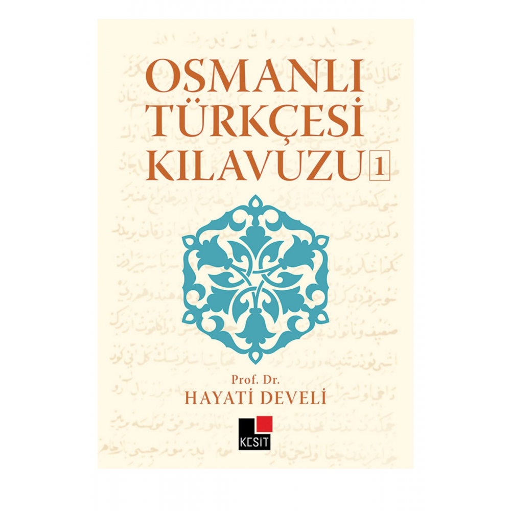 Osmanlı Türkçesi Kılavuzu 1 / Hayati Develi
