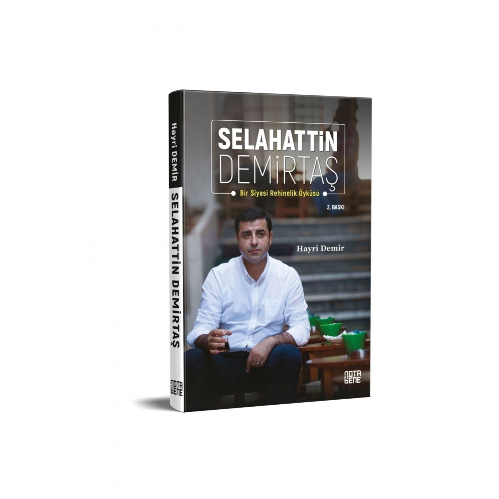 Selahattin Demirtaş Bir Siyasi Rehinelik Öyküsü - Hayri Demir