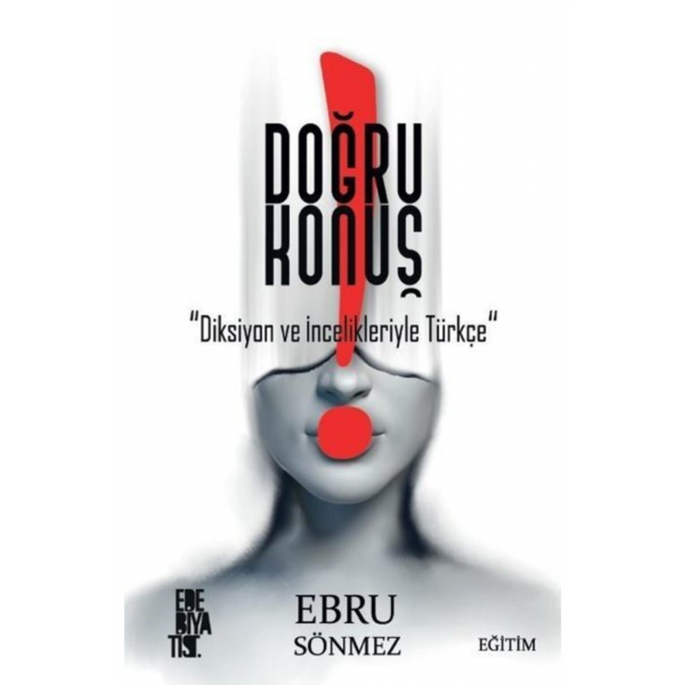 Doğru Konuş-diksiyon Ve Incelikleriyle Türkçe