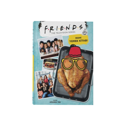Friends: Resmi Yemek Kitabı (CİLTLİ)