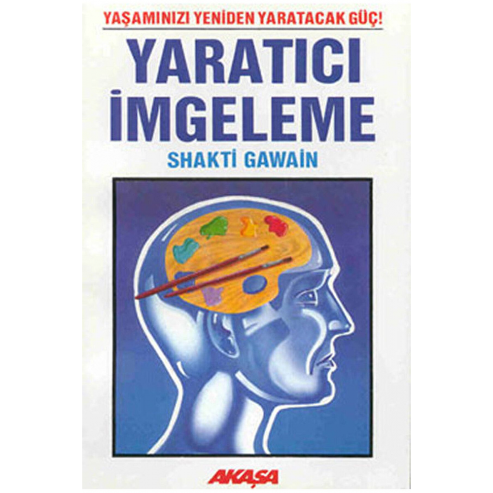 Yaratıcı İmgeleme / Shakti Gawain / Akaşa Yayınları / 9789756793480