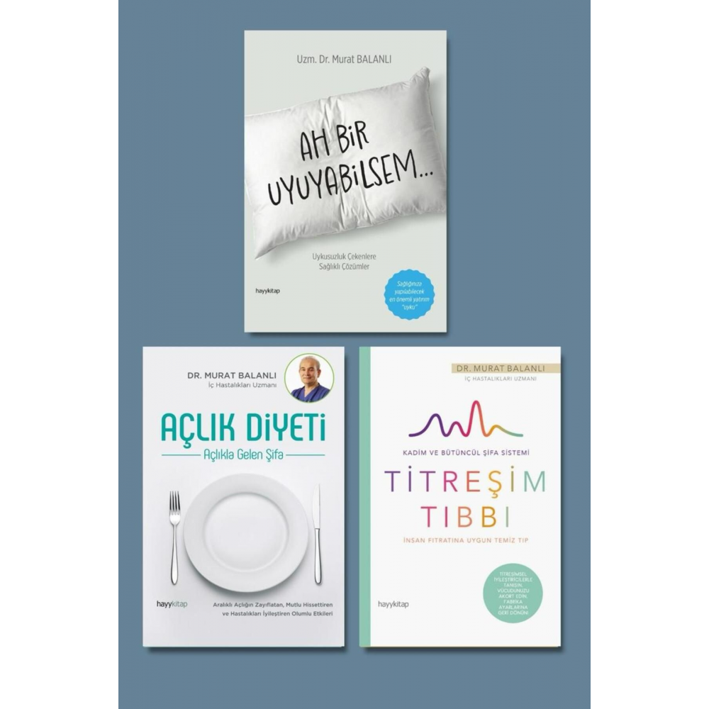 Murat Balanlı 3 Lü Set / TİTREŞİM TIBBI - AÇLIK DİYETİ - AH BİR UYUYABİLSEM