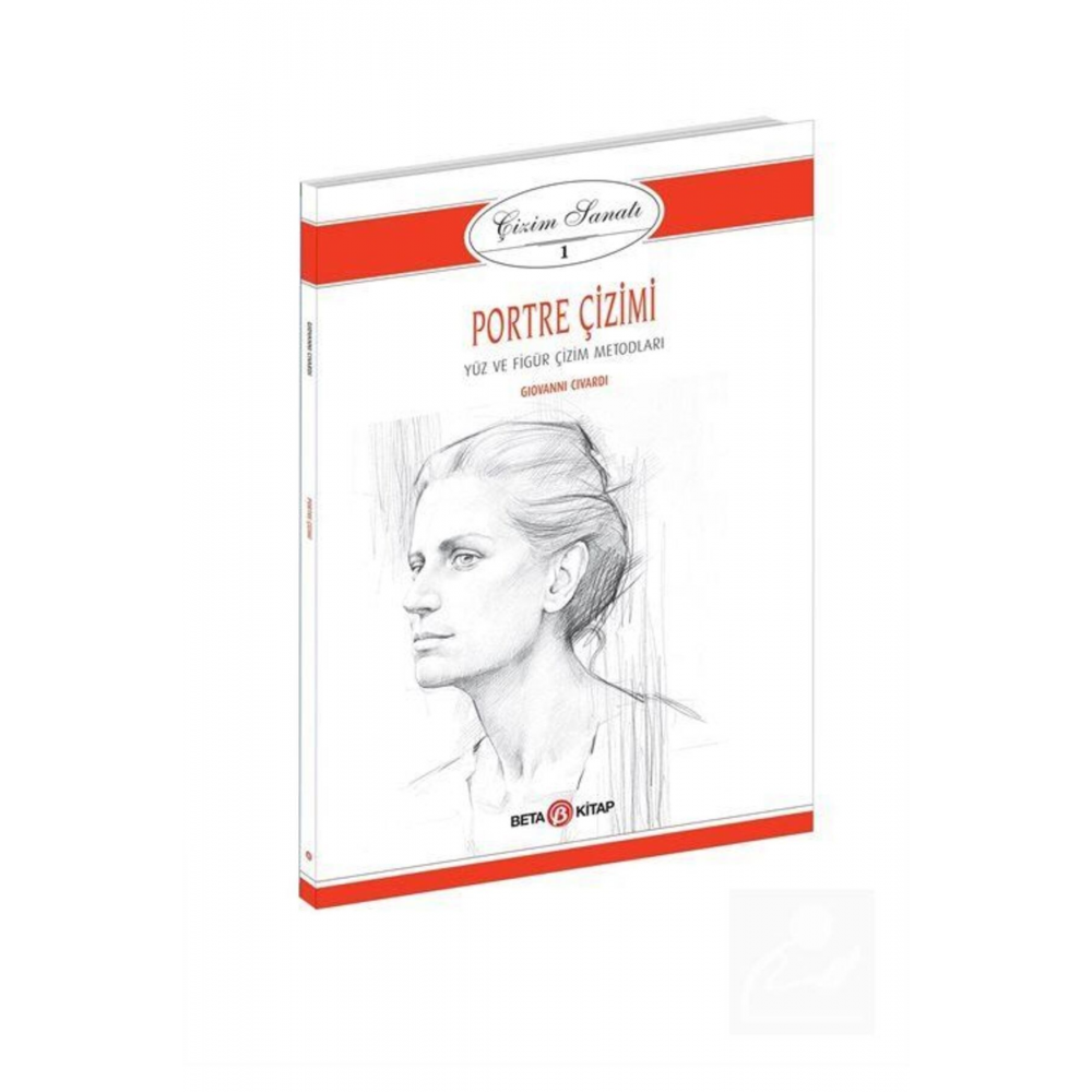Çizim Sanatı Serisi 1- Portre Çizimi