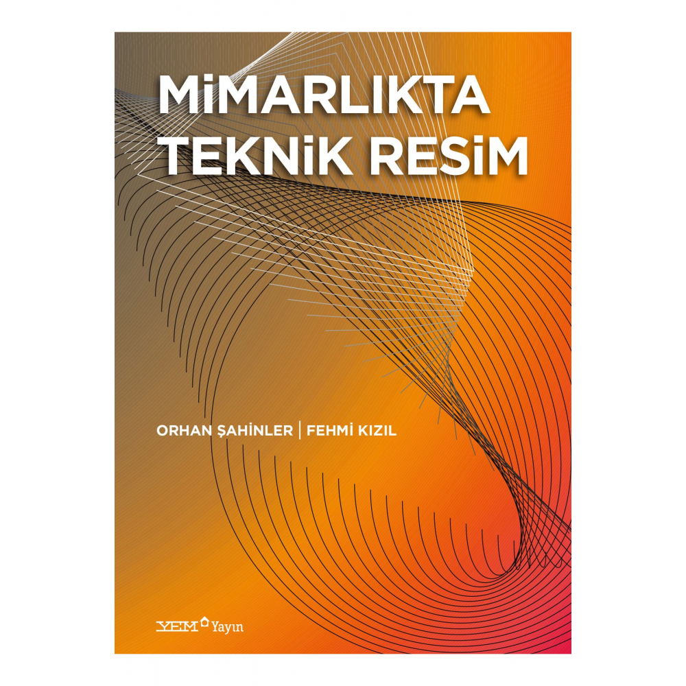 Mimarlıkta Teknik Resim (YEM YAYIN)