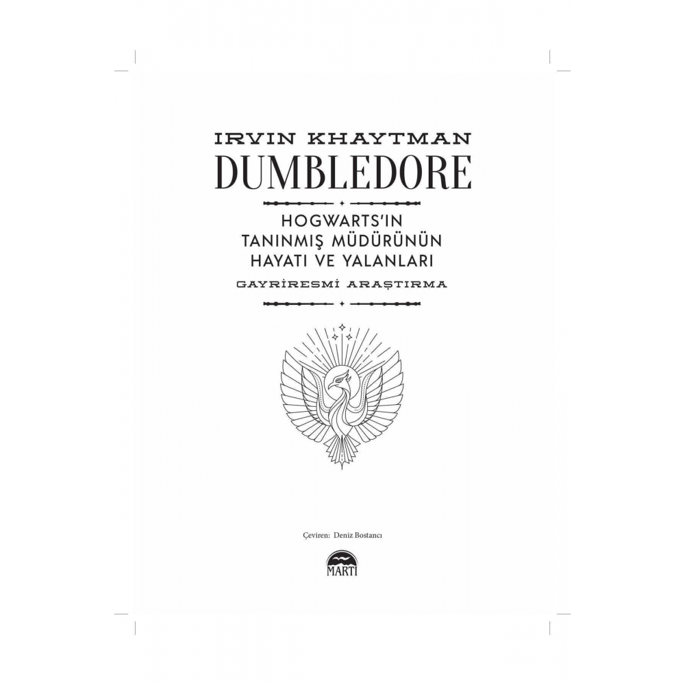 Dumbledore: Hogwart'ın Tanınmış Müdürünün Hayatı Ve Yalanları