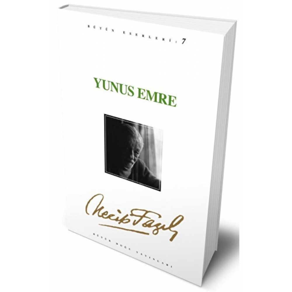 Yunus Emre : 7 - Necip Fazıl Bütün Eserleri / / 9789758180080