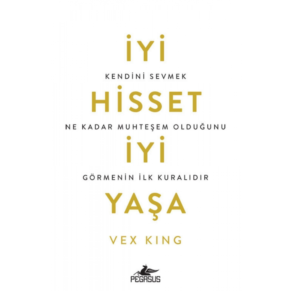 İyi Hisset İyi Yaşa: Kendini Sevmek Ne Kadar Muhteşem Olduğunu Görmenin İlk Kuralıdır - Vex King