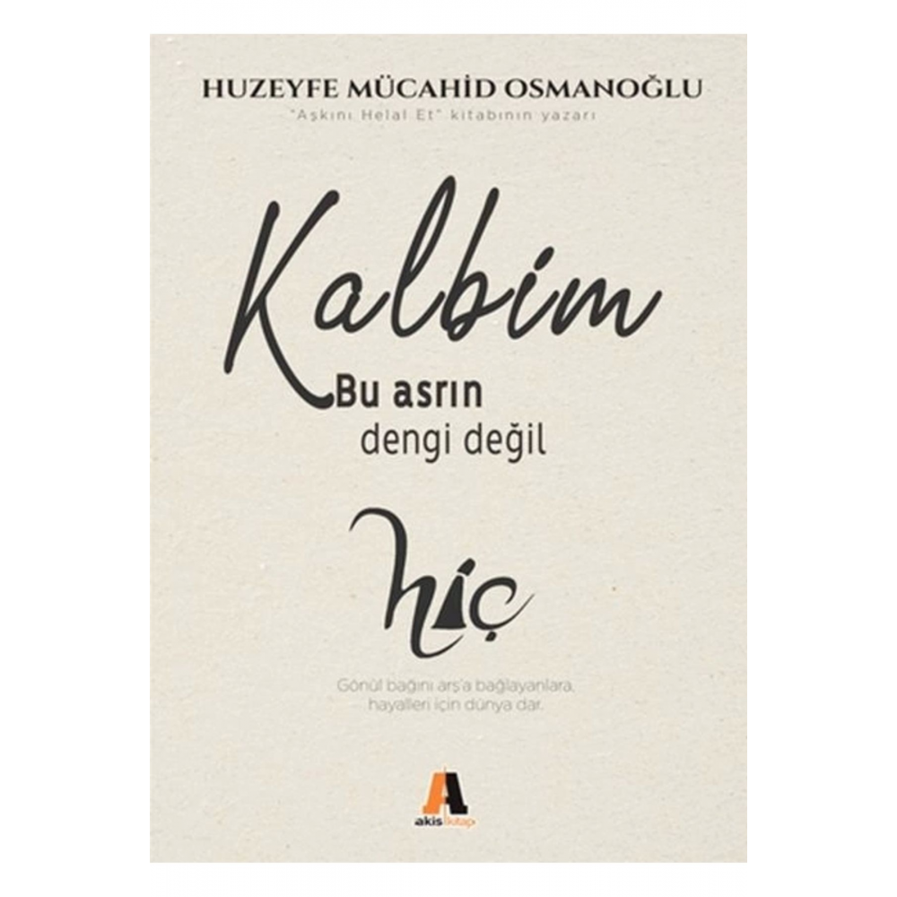 Kalbim Bu Asrın Dengi Değil