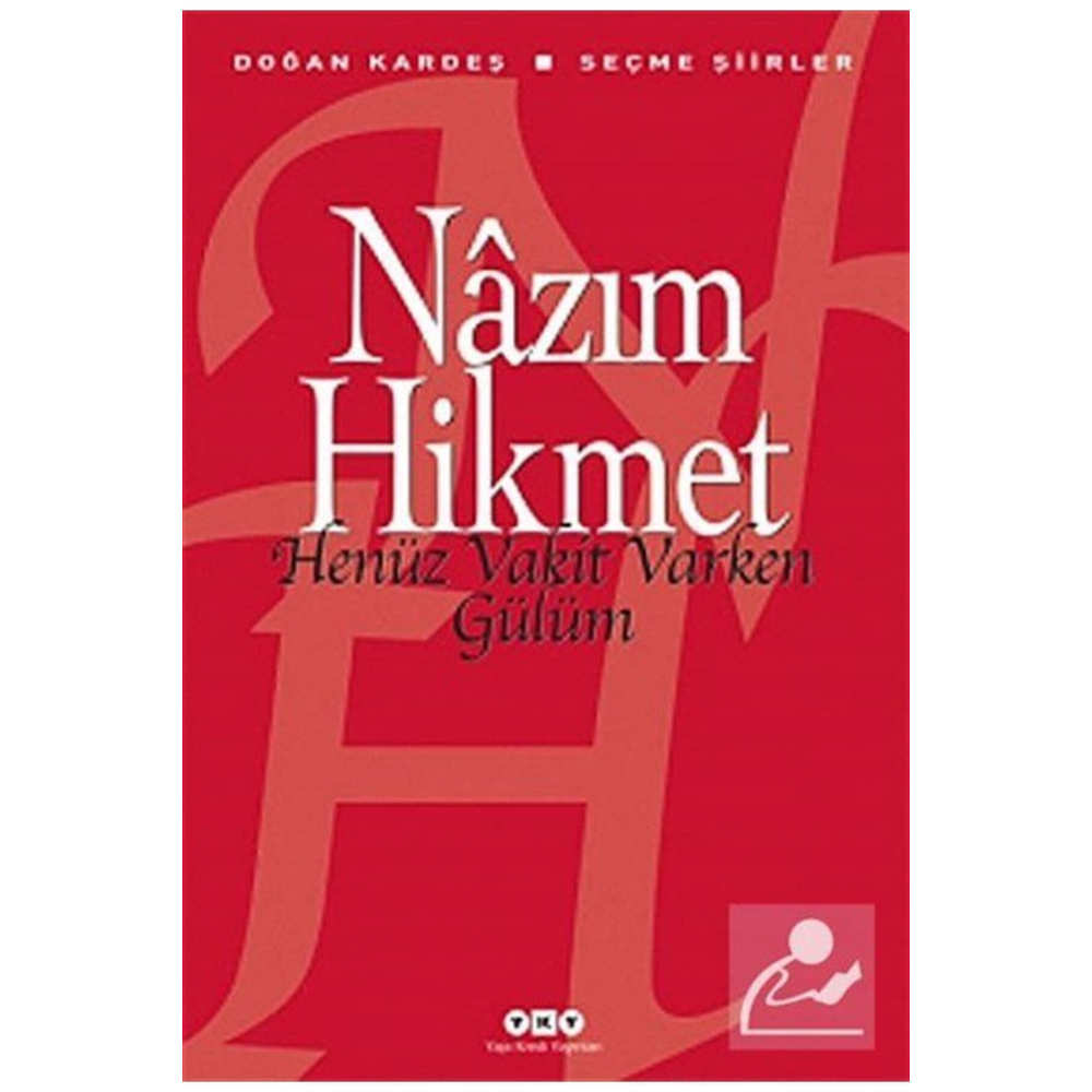 Henüz Vakit Varken Gülüm