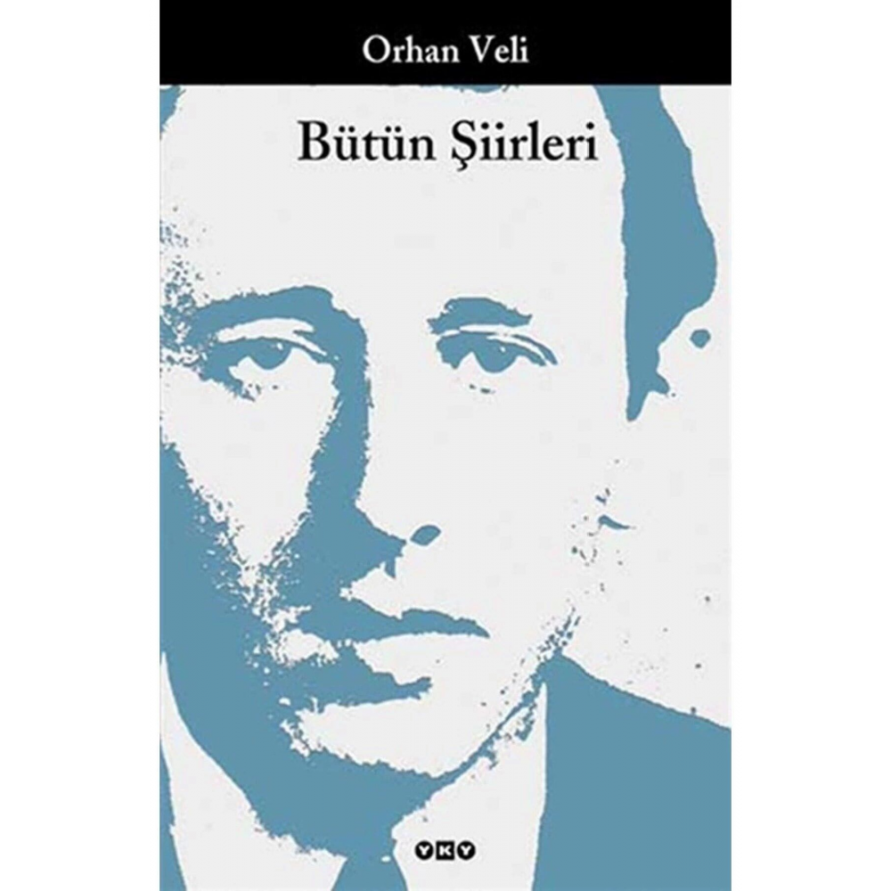 Orhan Veli - Bütün Şiirleri