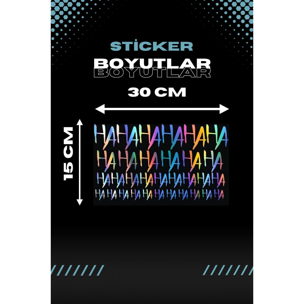 Dekoratif Hologramlı Hahaha Sticker Motor-araba-kask Için Etiket 15cmx30cm (1 ADET)