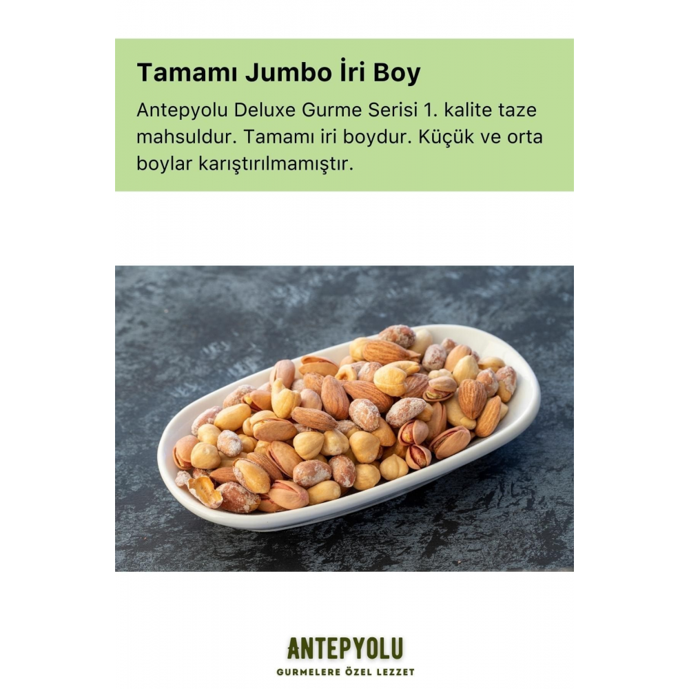 Bugüne Özel Fırsat Ürünü Deluxe Gurme Serisi Jumbo Iri Boy Lüks Karışık Kuruyemiş Lüx Çerez 80 gr